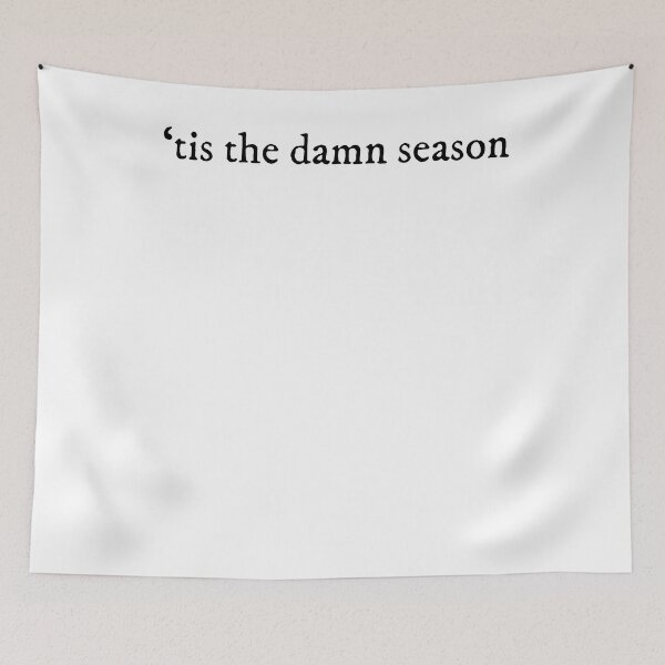 Item preview, tis the damn season  designed and sold by clarksvkyoakumw.
