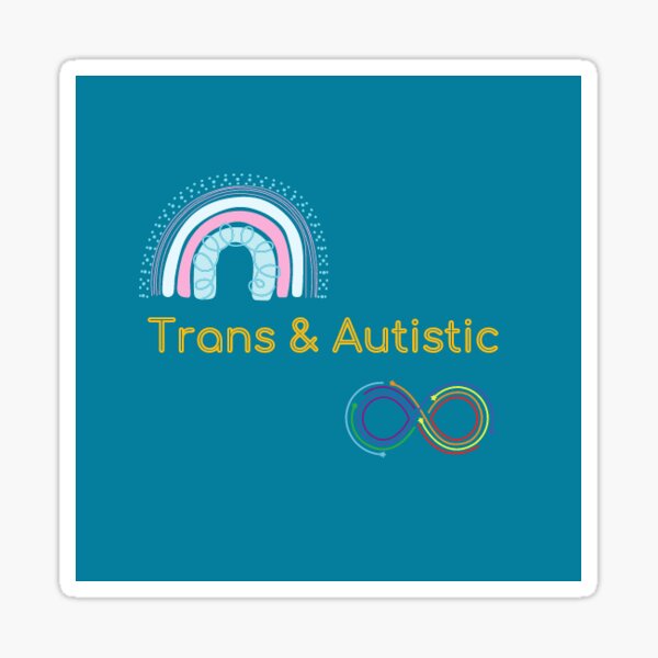 Trans and autistic blue Sticker