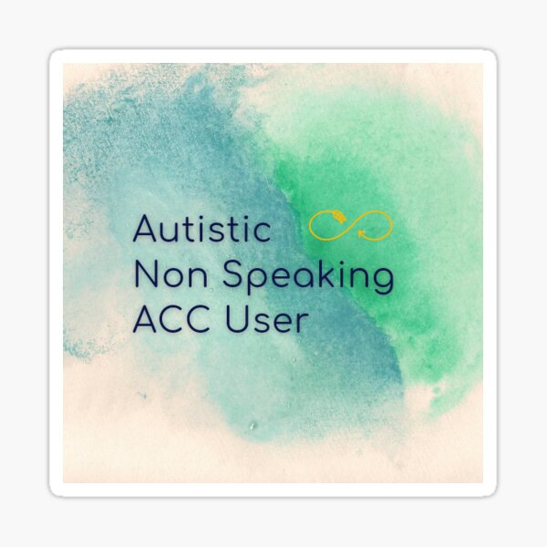 Autistic non speaking acc user Sticker