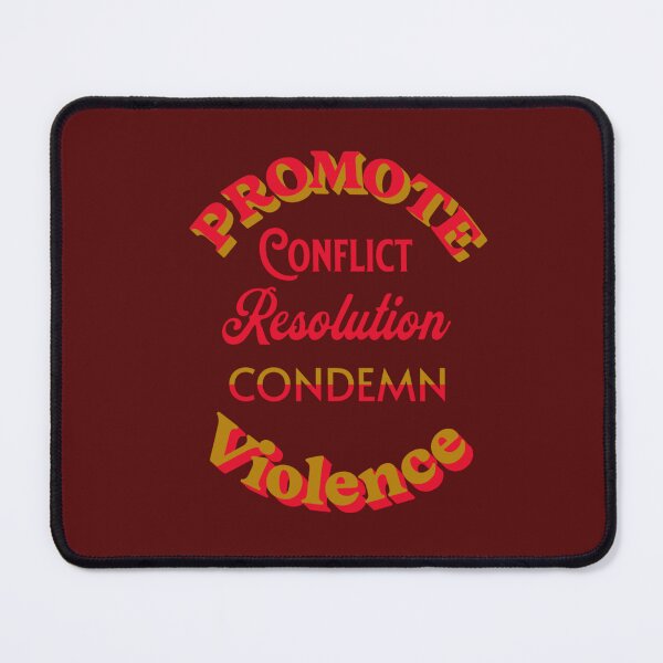 Item preview, Promote Conflict Resolution. Condemn Violence designed and sold by Rell1970.
