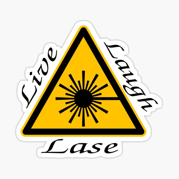 Live Laugh Lase Sticker