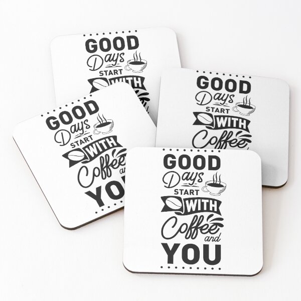 Item preview, good days start with coffee and you designed and sold by threefacts.