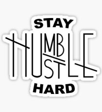 Stay Humble/Hustle Hard Sticker