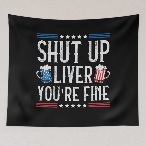 Item preview, Funny 4th Of July American Flag Shut Up Liver You Are Fine designed and sold by ohmier.