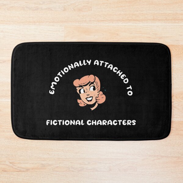 Item preview, emotionally attached to fictional characters | Funny Reading Quote with Goofy Rounded Font and Cartoon Woman designed and sold by SomeDesignThing.