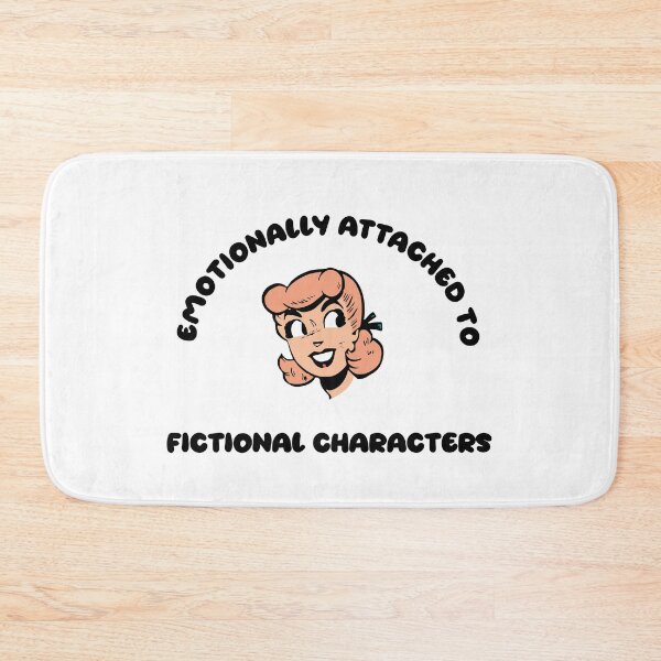 Item preview, emotionally attached to fictional characters | Funny Reading Quote with Goofy Rounded Font and Cartoon Woman designed and sold by SomeDesignThing.