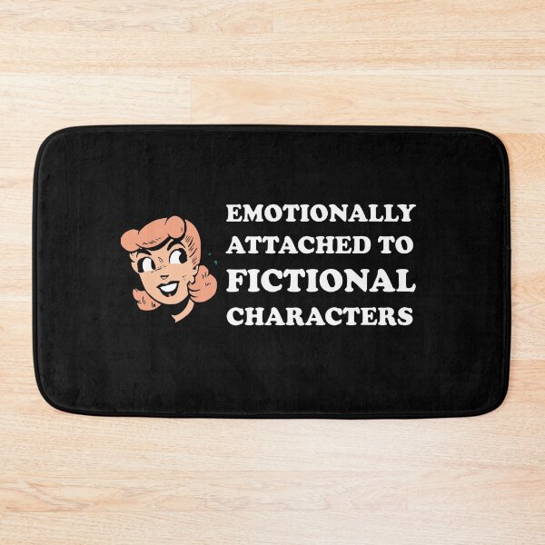 Item preview, emotionally attached to fictional characters | Funny Reading Quote with Goofy Rounded Font and Cartoon Woman designed and sold by SomeDesignThing.