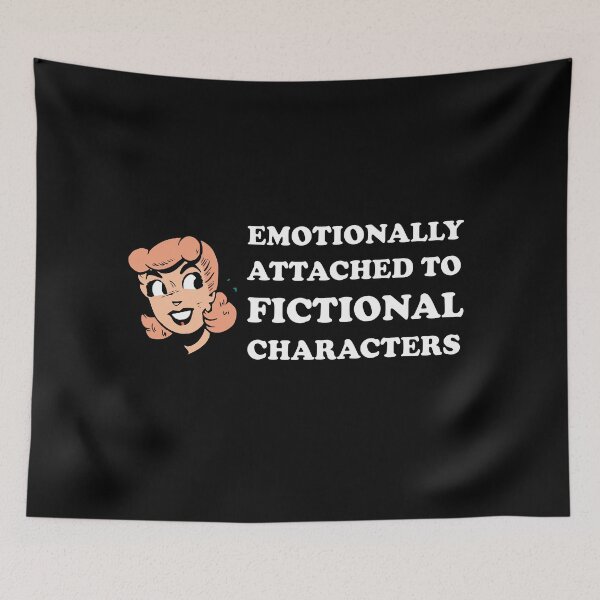 Item preview, emotionally attached to fictional characters | Funny Reading Quote with Goofy Rounded Font and Cartoon Woman designed and sold by SomeDesignThing.