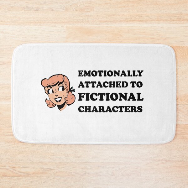 Item preview, emotionally attached to fictional characters | Funny Reading Quote with Goofy Rounded Font and Cartoon Woman designed and sold by SomeDesignThing.