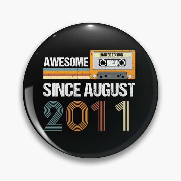 Item preview, Awesome Since August 2011 | Made In 2011 | Vintage August 2011 designed and sold by AMINE  ★★★★★.