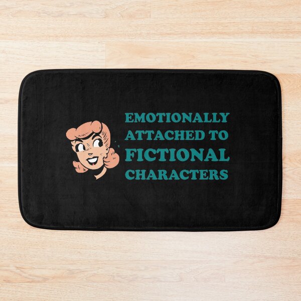 Item preview, emotionally attached to fictional characters | Funny Reading Quote with Goofy Rounded Font and Cartoon Woman designed and sold by SomeDesignThing.