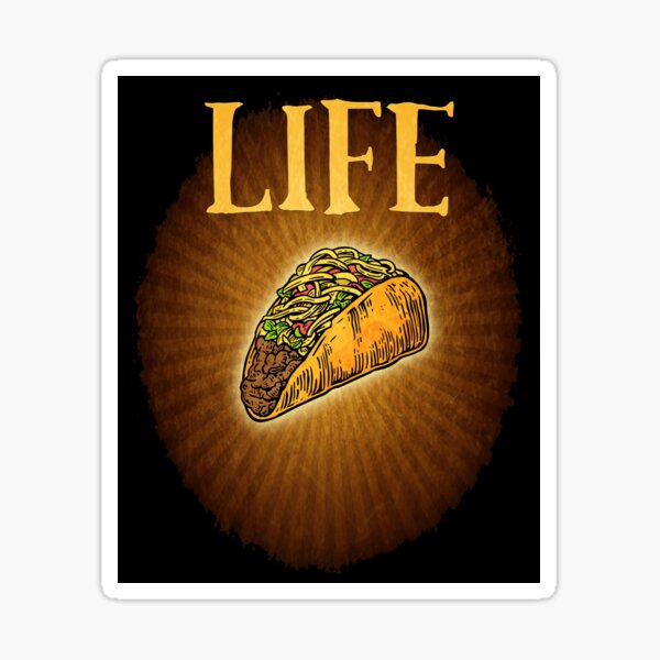 Item preview, Tacos Are Life designed and sold by SnowDogTees.
