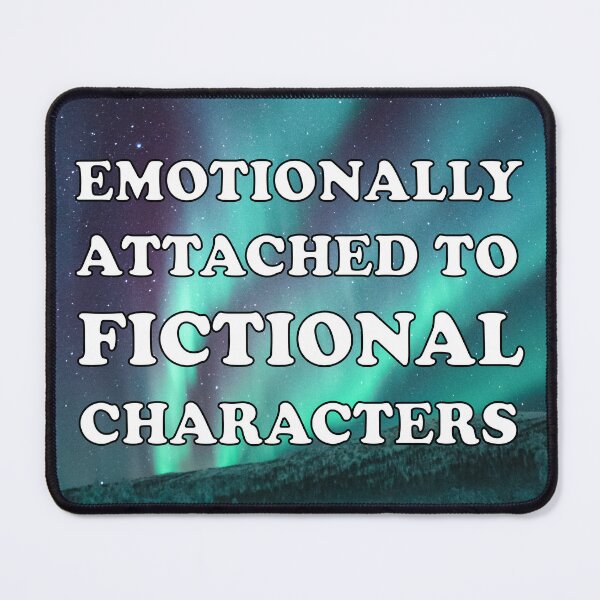 Item preview, emotionally attached to fictional characters | Funny Reading Quote with Bubbly Font on Night Sky designed and sold by SomeDesignThing.