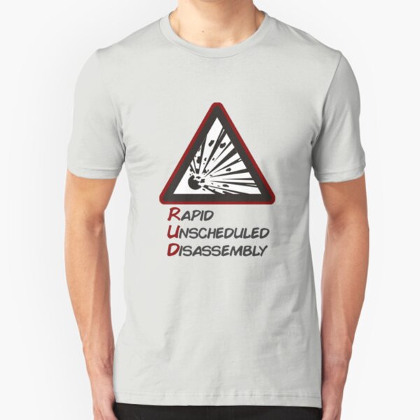 RUD - Rapid Unscheduled Disassembly Slim Fit T-Shirt