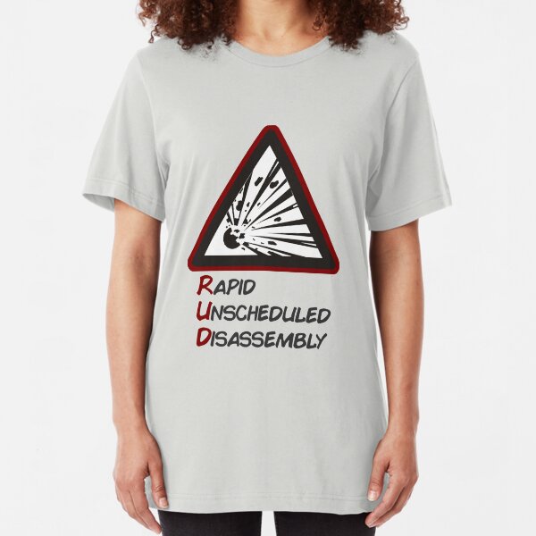 RUD - Rapid Unscheduled Disassembly Slim Fit T-Shirt