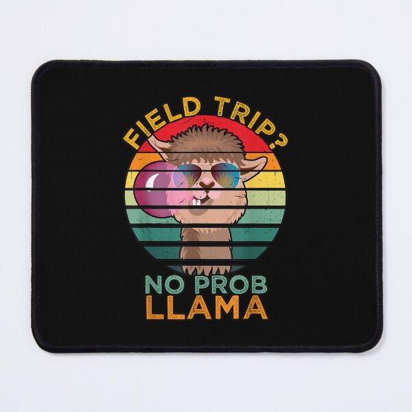 Item preview, Field Trip No Prob Llama designed and sold by TarynAbbott.