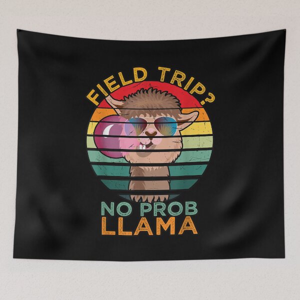 Item preview, Field Trip No Prob Llama designed and sold by TarynAbbott.
