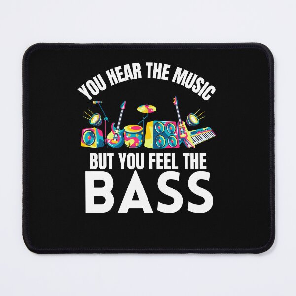 Item preview, You Hear The Music But You Feel The Bass As A Bass Player For Bass Lovers designed and sold by Funwithmusic.