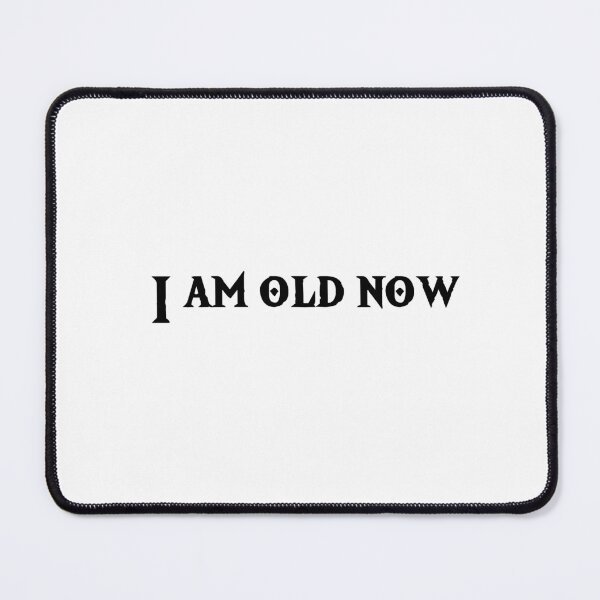 Item preview, I am old now - White Birthday designed and sold by Tolkienian.