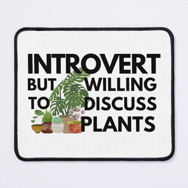 Item preview, Introvert but willing to discuss plants! designed and sold by TeamManja.