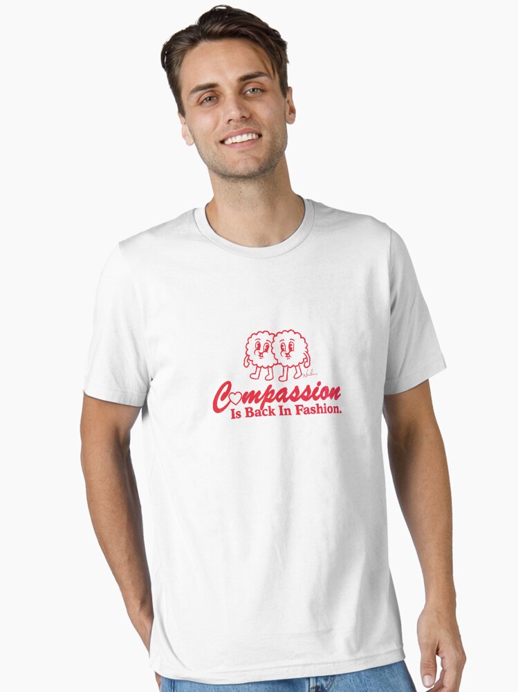 Compassion Is Back In Fashion Essential T-Shirt
