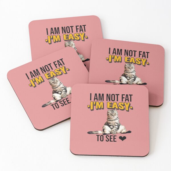 Item preview, I'm not Fat I'm Easy to See-Fat Cat  designed and sold by DiensDesign.