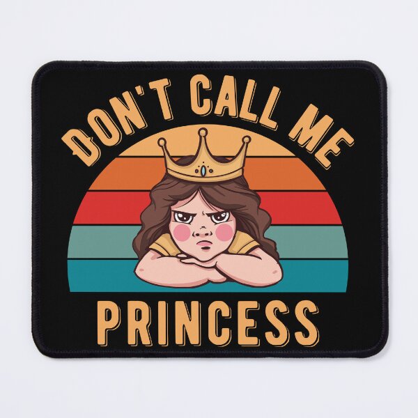 Item preview, Don't Call Me Princess designed and sold by rehatschek.