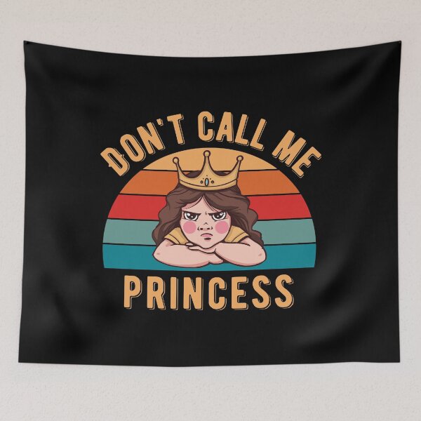 Item preview, Don't Call Me Princess designed and sold by rehatschek.