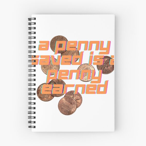 Item preview, A penny saved is a penny earned designed and sold by mrelax57700.
