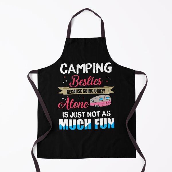 Item preview, Camping Besties Because Going Crazy Alone Is Just Not As Much Fun Funny Camping Lover Gift T-Shirt designed and sold by MarlenHan.