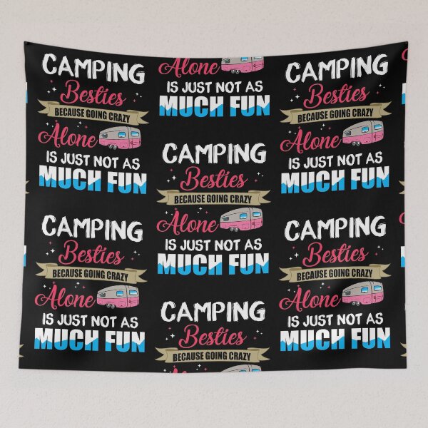 Item preview, Camping Besties Because Going Crazy Alone Is Just Not As Much Fun Funny Camping Lover Gift T-Shirt designed and sold by MarlenHan.
