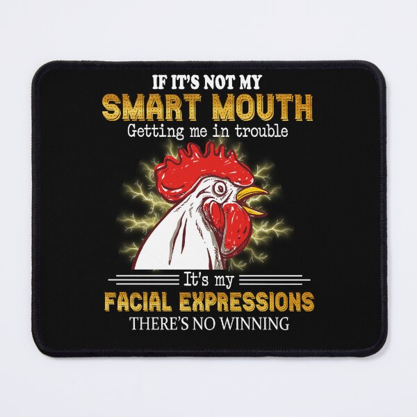Item preview, Chicken If It's Not My Smart Mouth Getting Me In Trouble Funny Chicken Lover Gift T-Shirt designed and sold by MarlenHan.