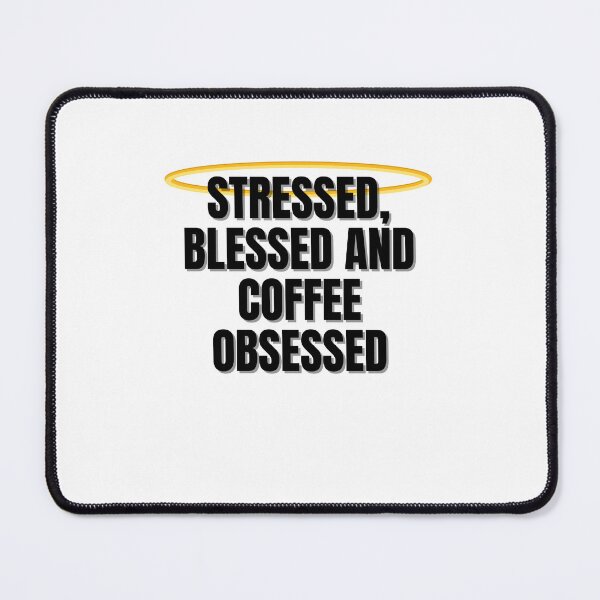 Item preview, Stressed Blessed and Coffee Obsessed designed and sold by BookOfE.