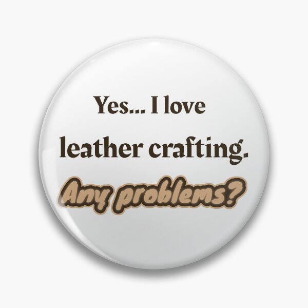 Item preview, I love Leather Crafting designed and sold by cooldesignsalot.