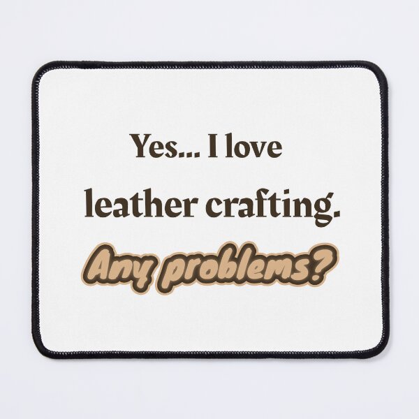 Item preview, I love Leather Crafting designed and sold by cooldesignsalot.