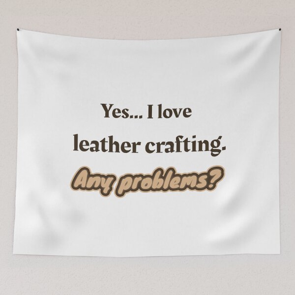 Item preview, I love Leather Crafting designed and sold by cooldesignsalot.