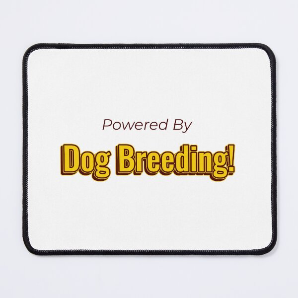 Item preview, Powered By Dog Breeding designed and sold by cooldesignsalot.