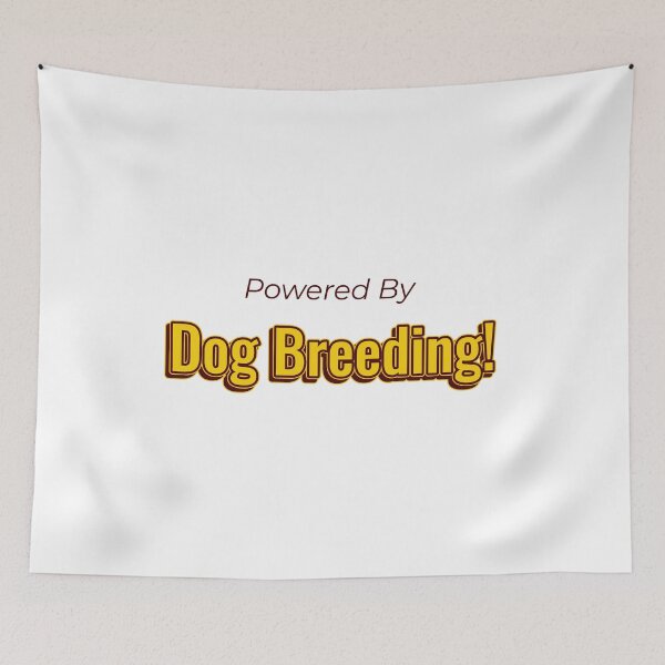 Item preview, Powered By Dog Breeding designed and sold by cooldesignsalot.