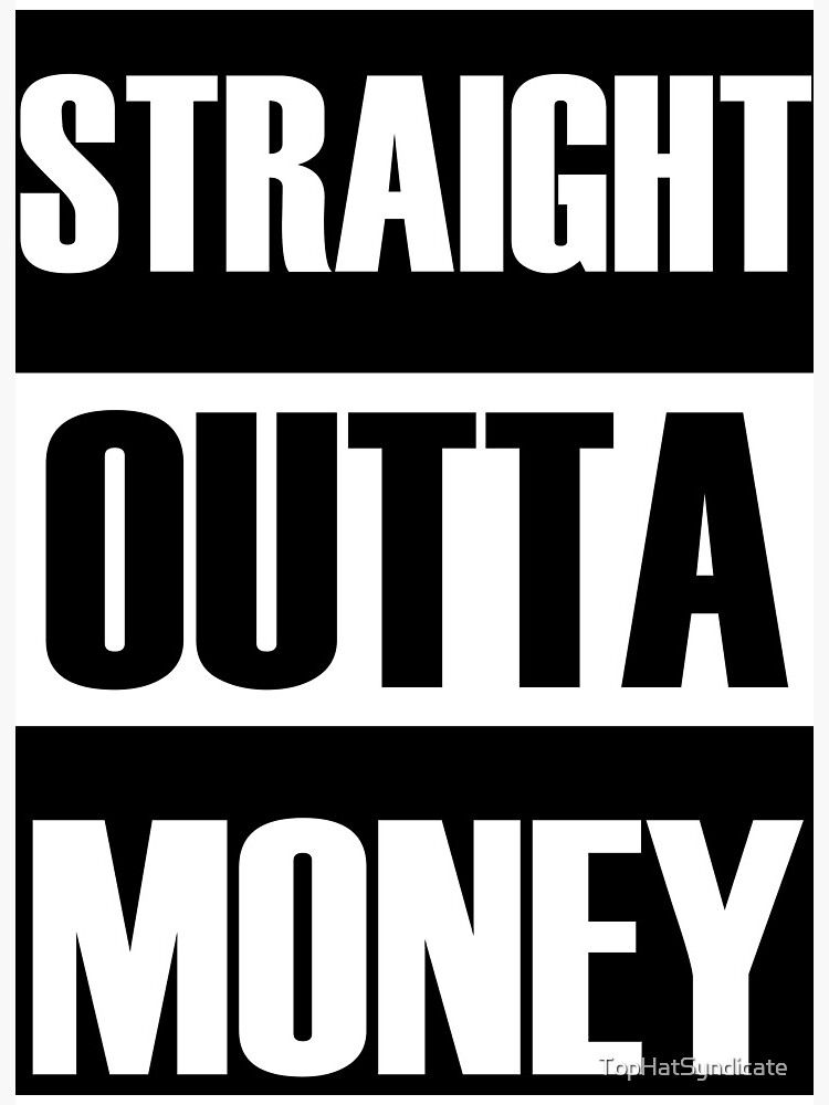 Free Free 72 Straight Outta Money Svg Free SVG PNG EPS DXF File