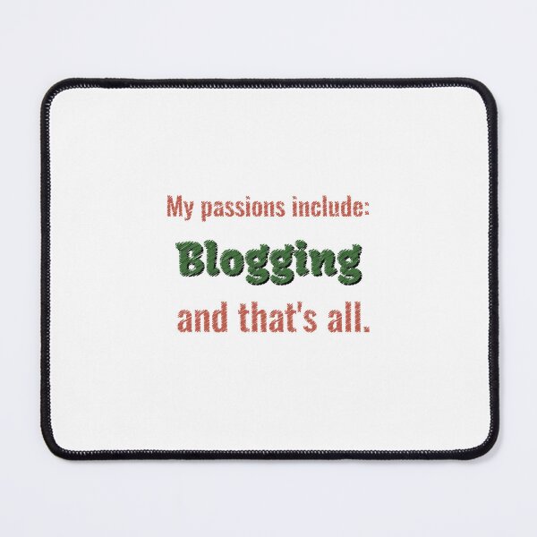 Item preview, Blogging is my passion designed and sold by cooldesignsalot.