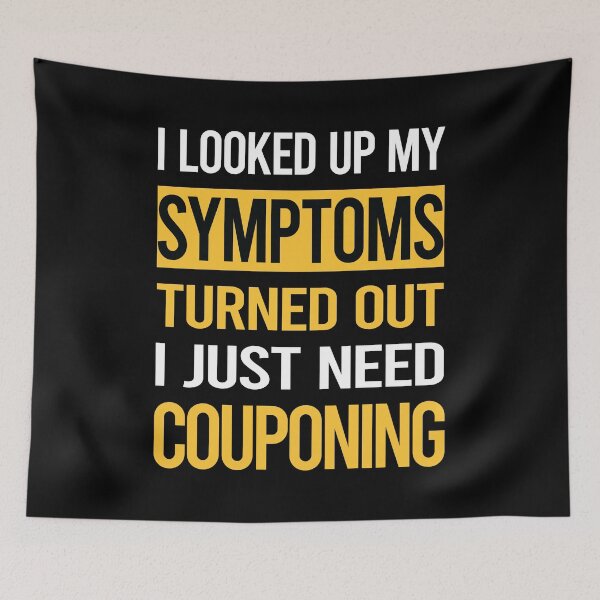 Item preview, Funny My Symptoms Couponing Coupon Couponer designed and sold by kerry8d7dlaurie.