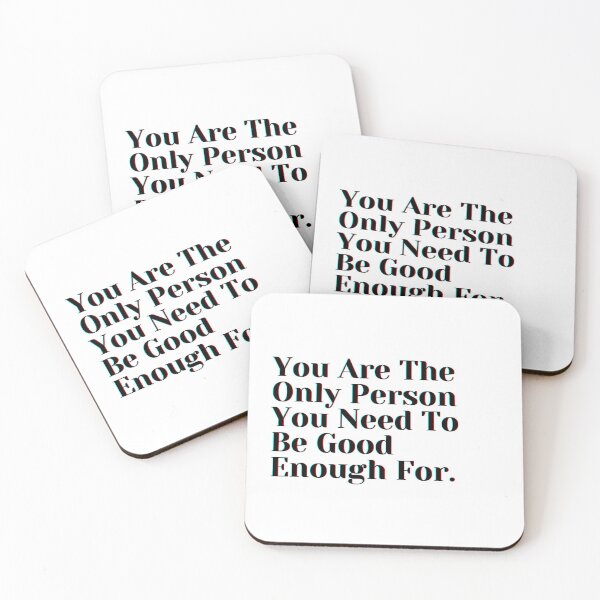 Item preview, You Are The Only Person You Need To Be Good Enough For. designed and sold by PostiveText.
