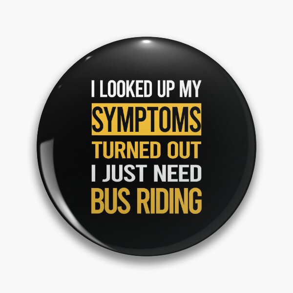 Item preview, Funny My Symptoms Bus Riding designed and sold by kerry8d7dlaurie.