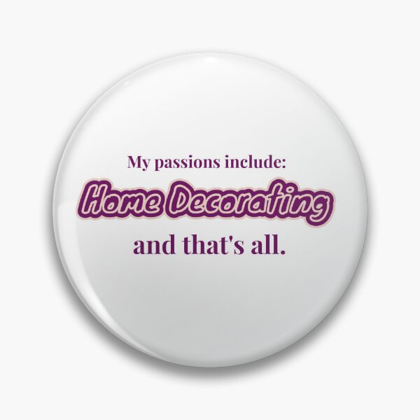 Item preview, Home Decorating is my passion designed and sold by cooldesignsalot.