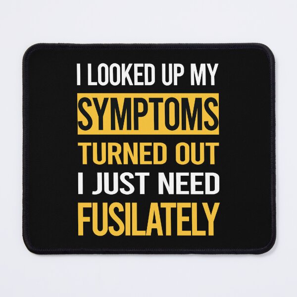 Item preview, Funny My Symptoms Fusilately designed and sold by kerry8d7dlaurie.