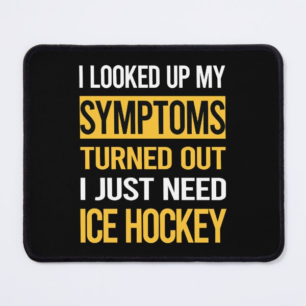 Item preview, Funny My Symptoms Ice Hockey designed and sold by kerry8d7dlaurie.