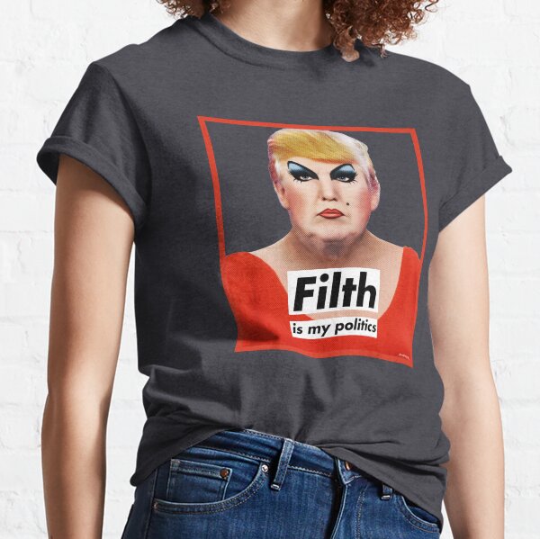 Item preview, Filth is My Politics designed and sold by cbmiller.
