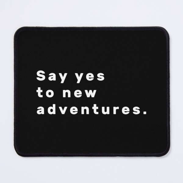 Item preview, Say yes to new adventures. - White designed and sold by Parag's Travel Shop.
