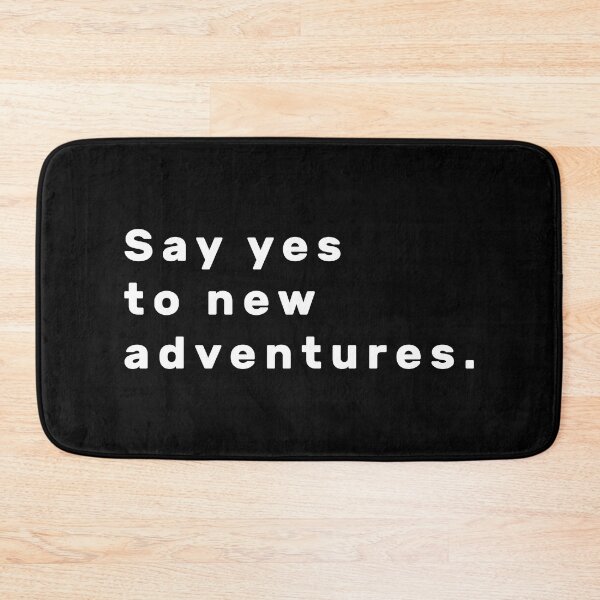 Item preview, Say yes to new adventures. - White designed and sold by Parag's Travel Shop.