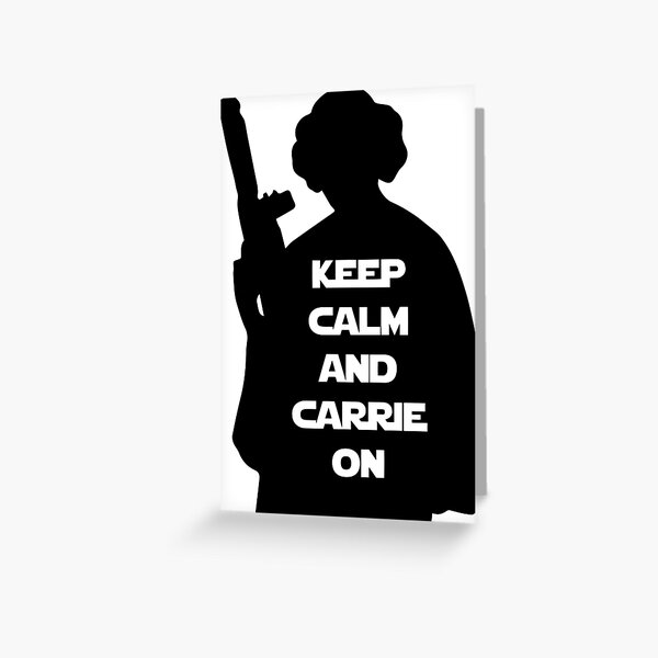 Keep Calm and Carrie On - Black Greeting Card
